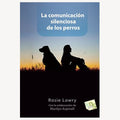 la comunicacion silenciosa de los perros